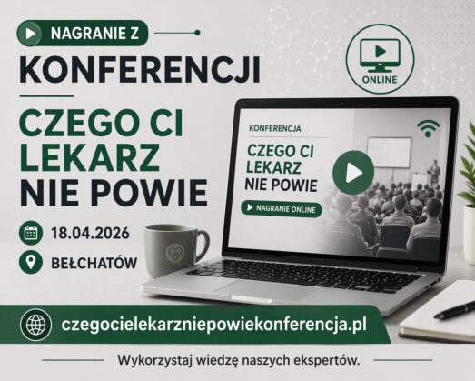 Nagranie z XIX edycji Konferencji „ Czego Ci lekarz nie powie” 18.04.2026 Bełchatów