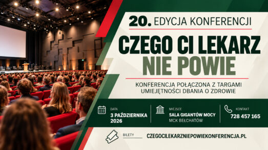 Nagranie z XX edycji Konferencji „Czego Ci lekarz nie powie” z dnia 3.10.2026 Bełchatów